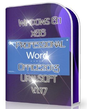 Windows 8.1x86 Pro & Office2013 UralSOFT v.1.17