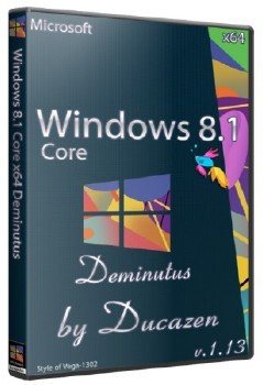 Windows 8.1 Core x64 Deminutus v.1.13 by Ducazen (2013) 