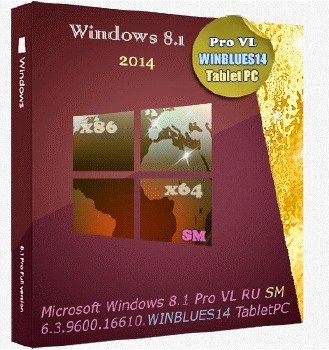 Microsoft Windows 8.1 Pro VL 6.3.9600.16610.WINBLUES14 x86-X64 RU Tablet PC SM