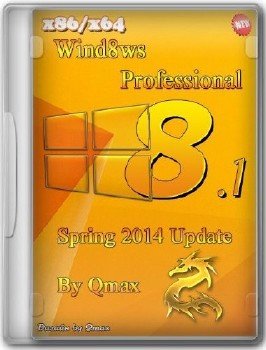 Windows 8.1 Professional x86/x64 Spring 2014 Update by Qmax 2DVD [Ru]