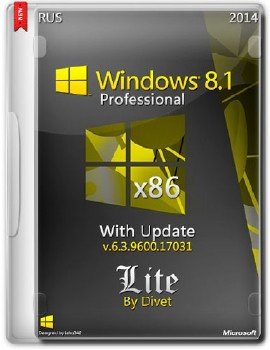Windows 8.1 Pro x86 with update 6.3.9600.17031 LITE v.3 [Ru] 6.3.9600.17031 [Ru]