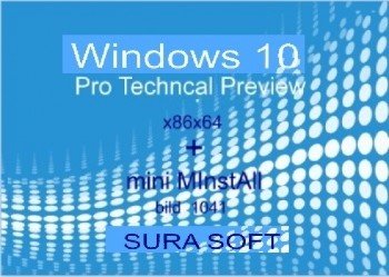 Windows 10 Pro Techncal Preview (Build 10041) by sura soft +minin MInstAll 5.15