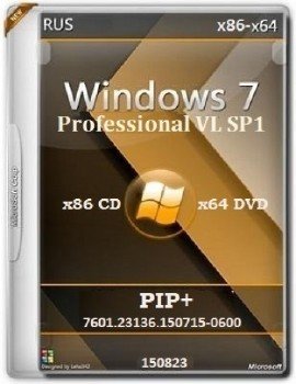 Microsoft Windows 7 Professional VL SP1 7601.23136.150715-0600 x86-x64 RU PIP+