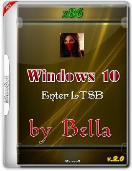 Windows 10 x86 Enter LTSB ( Full No-Telemetric ) by Bella. ( V.2.0. ). RU
