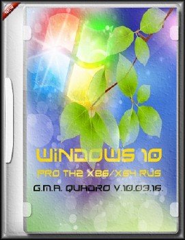 Windows 10 PRO TH2 G.M.A. QUADRO v.10.03.16