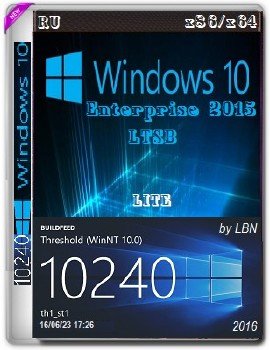 Windows 10 Enterprise 2015 LTSB 10240.17024 x86-x64 RU LITE