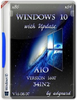 Windows 10, Version 1607 with Update (x86-x64) AIO [34in2] adguard (v16.08.07)