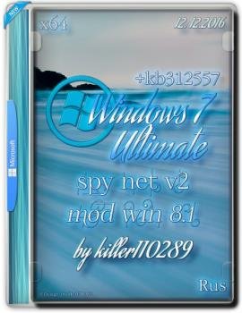 Windows 7 sp1 ultimate x64 spy net v2 mod win 8.1 +kb312557 12. 12.2016 by killer110289[RU]