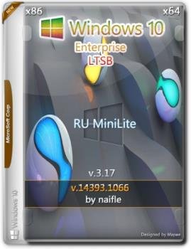 Windows 10 Enterprise LTSB 14393.1066 x86/x64 MiniLite v.3.17 by naifle