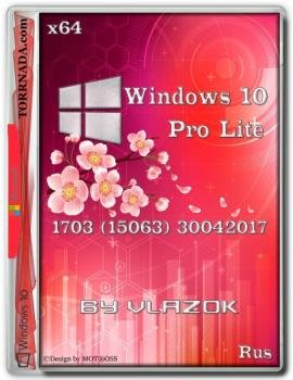 Windows 10 Pro Lite x64 RU 1703 (15063) 30042017 by vlazok (RU) [30/04/2017]