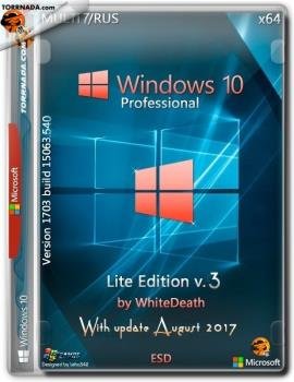 Windows 10 Pro Lite Edition 15063.540 v.3 by WhiteDeath (64) (MULTi-7/Rus)