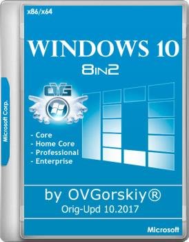 Windows 10 x86-x64 Ru 1709 RS3 8in2 Orig-Upd 10.2017 by OVGorskiy 2DVD