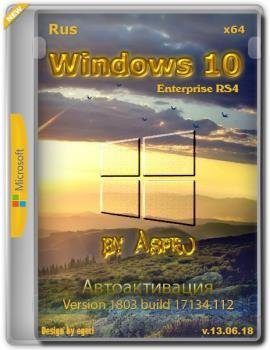 Windows 10 Enterprise RS4 {x64} v.13.06.18 / by Aspro