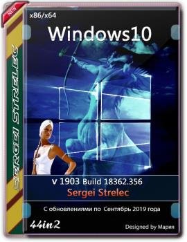 Windows 10 1903 18362.356 (44in1) Sergei Strelec x86/x64