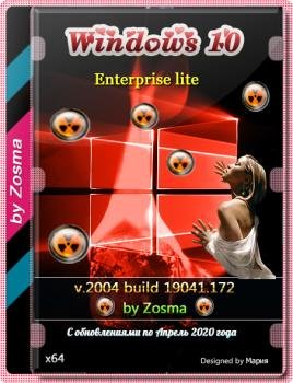 Windows 10   x64 lite 2004 build 19041.172 by Zosma
