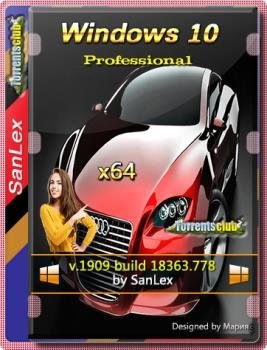Windows 10 Pro 1909 Build 18363.778 x64  SanLex ( 2020-04-16)