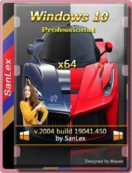 Windows 10  2004 b19041.450 x64 ru by SanLex (edition 2020-08-12)