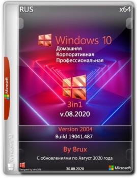 Windows 10   2004 (19041.487) x64 Home + Pro + Enterprise (3in1) by Brux v.08.2020