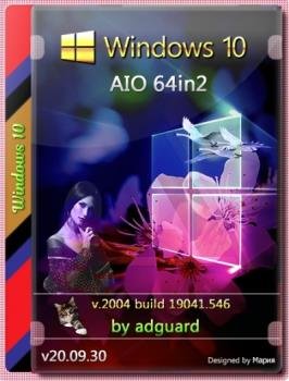  Windows 10, Version 2004 with Update [19041.546] AIO 64in2 by adguard (v20.09.30)