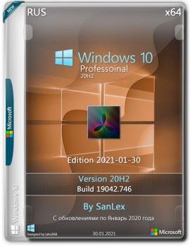 Windows 10  20H2 b19042.746 x64 ru by SanLex (edition 2021-01-30)