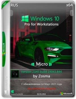 Windows 10 Pro for Workstations x64 21H1.19043.844 Micro by Zosma