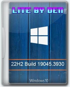 Windows 10  Lite 22H2 Build 19045.3930 by Den