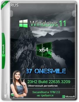Windows 11 23H2 x64  by OneSmiLe [22635.3209]