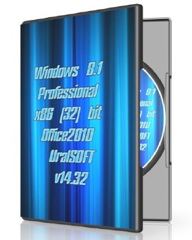 Windows 8.1x86 Pro & Office2010 UralSOFT v14.32