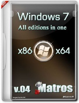 Windows7M x64x86 all edition in one disk plus WPI from Matros 04