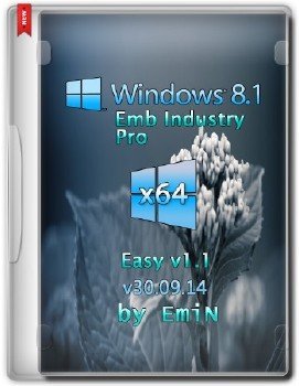 Windows Embedded 8.1 Industry Pro Easy v1.1 by EmiN
