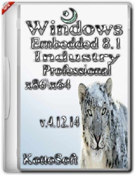 Windows Embedded 8.1 Industry KottoSoft V4.12.14 (x86 x64)