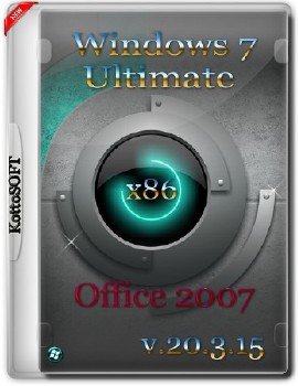Windows 7 x86 Ultimfte Office 2007 KottoSOFT v.20.3.15
