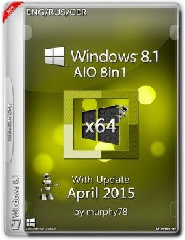 Windows 8.1 x64 AIO 8in1 With Update April 2015 by murphy78 (ENG/RUS/GER)