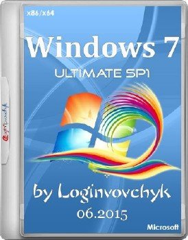 Windows 7 Ultimate SP1 x86/x64 by Loginvovchyk с программами 06.2015