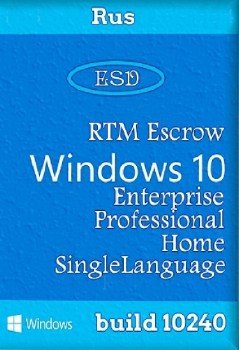 Microsoft Windows 10 RTM Escrow 10.0.10240 (esd)