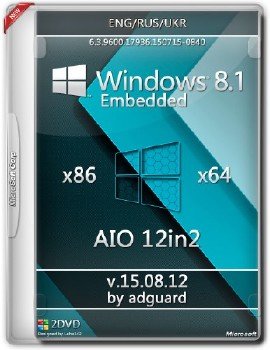 Windows Embedded 8.1 with Update (x86-x64) AIO [12in2] adguard