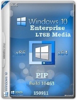Microsoft Windows 10 Enterprise LTSB Media 10240.16463.150819-1946.th1 x86-x64 RU PIP