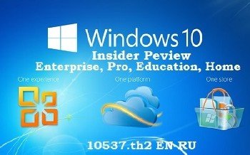 Microsoft Windows 10 Enterprise-Pro-Education-Home Insider Preview 10537 th2 x64 EN-RU FULL