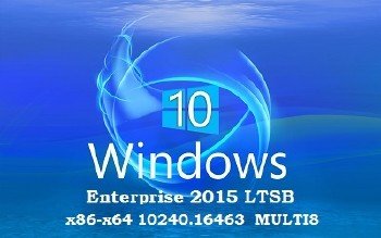 Microsoft Windows 10 Enterprise 2015 LTSB 10240.16463 x86-x64 MULTI8 PIP 2x1