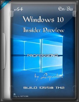 Microsoft Windows 10 Pro Insider Preview 10558 th2 x64 EN-RU PIP v2