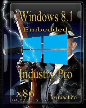 Windows Embedded 8.1 Industry Pro with Update x86 by machito [Ru]