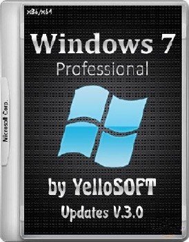 Windows 7 SP1 x86&x64 Professional [Updates V.3.0] by YelloSOFT [Ru]