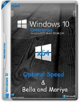 Windows 10 Enter 10586.104 (Post-Install)-Optimal Speed(x64)