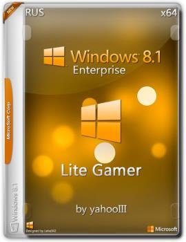 Windows 8.1 Enterprise Lite/Gamer by yahooIII v2.0 x64