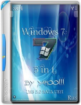 Windows 7 SP1 x64 [5 in 1] by yahoo00 v1 [Ru]