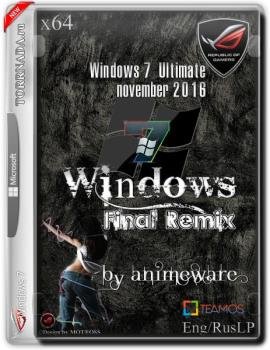 Windows 7 Final Remix x64 Nov 2016 Активированная by Animeware