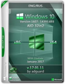 Windows 10 Version 1607 with Update [14393.693] (x86-x64) AIO [32in2] adguard (v17.01.11)