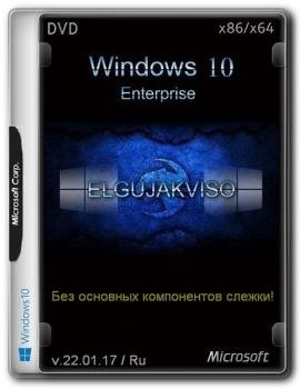 Windows 10 Enterprise (x86/x64) Elgujakviso Edition (v.22.01.17) []
