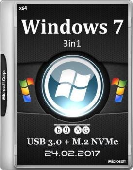 Windows 7 3in1 x64 & USB 3.0 + M.2 NVMe by AG 24.02.2017