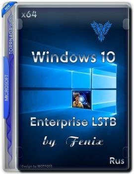 Windows 10  LSTB by Fenix / x64 / 